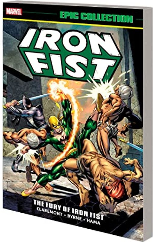 Iron Fist Epic Collection: The Fury Of Iron Fist