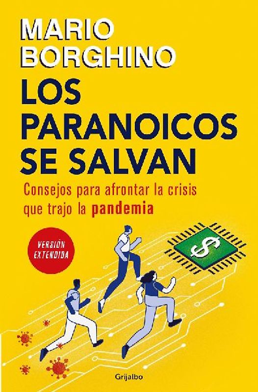 Los Paranoicos Se Salvan: Consejos Para Afrontar La Crisis Que Trajo La Pandemia / Those That Are Paranoid Will Be Saved