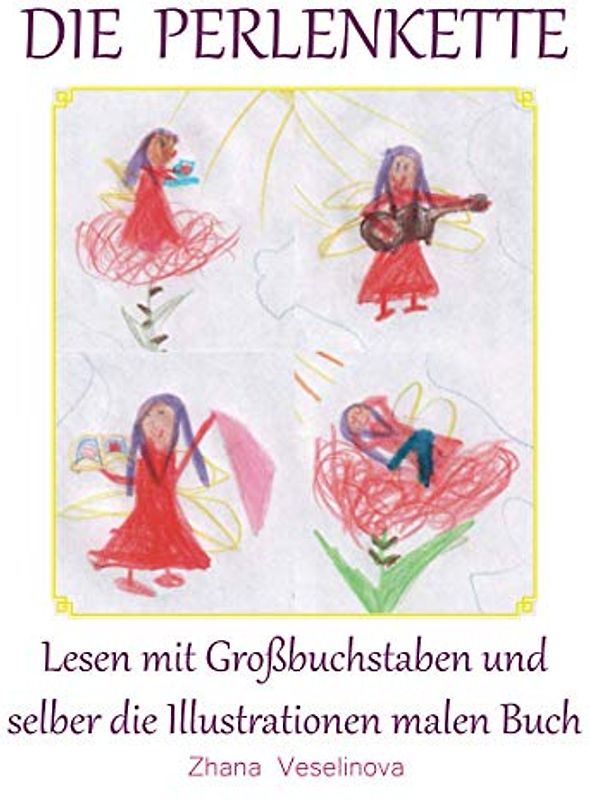 Die Perlenkette: Lesen mit Großbuchstaben und selber die Illustrationen malen Buch
