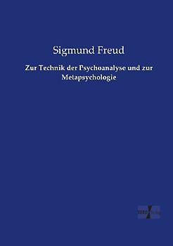 Zur Technik der Psychoanalyse und zur Metapsychologie