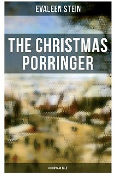 The Christmas Porringer (Christmas Tale)
