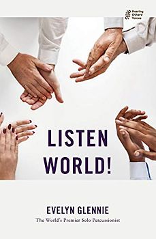 Listen World! (Hearing Others' Voices)