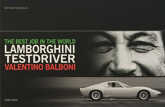 The best job in the world – Lamborghini Testdriver Valentino Balboni