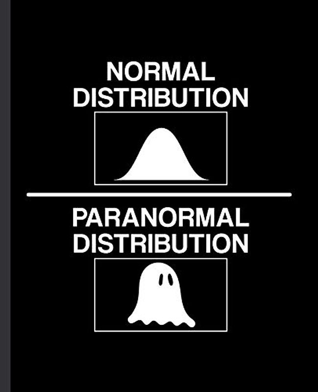 Normal Distribution Paranormal Distribution: A Blank Lined Journal for a Probability, Mathematics or Statistics Major