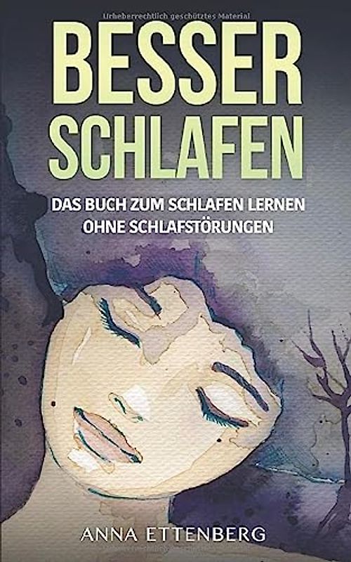 Besser Schlafen: Das Buch zum Schlafen lernen ohne Schlafstörungen