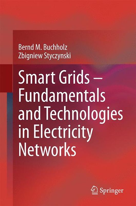 Smart Grids – Fundamentals and Technologies in Electricity Networks