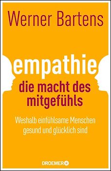 Empathie: Die Macht des Mitgefühls