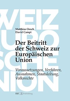 Der Beitritt der Schweiz zur Europäischen Union