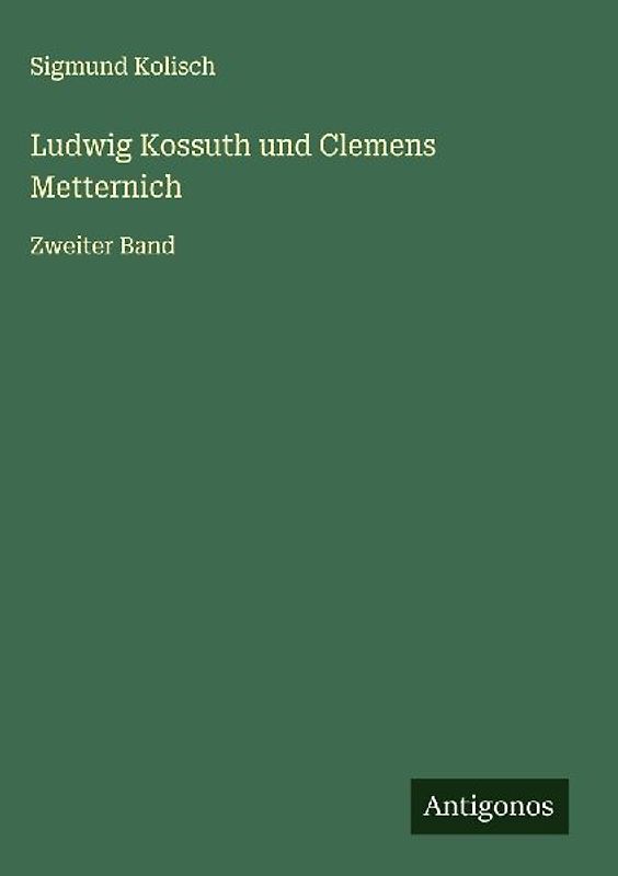 Ludwig Kossuth und Clemens Metternich