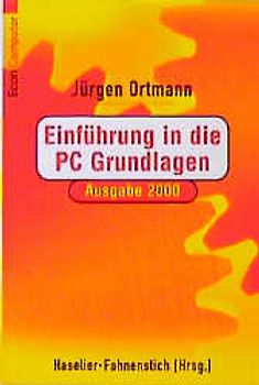 Einführung in die PC-Grundlagen. Ausgabe 2000