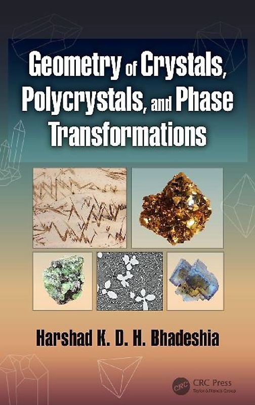 Geometry of Crystals, Polycrystals, and Phase Transformations