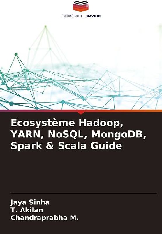 Ecosystème Hadoop, YARN, NoSQL, MongoDB, Spark & Scala Guide