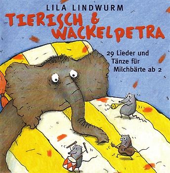 Lila Lindwurm - "Tierisch" und "Wackelpetra"