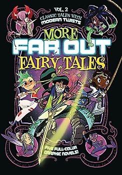 More Far Out Fairy Tales: Five Full-Color Graphic Novels