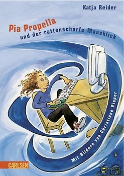 Pia Propeller und der rattenscharfe Mausklick