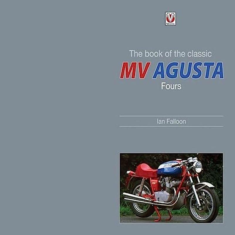 The Book of the Classic MV Agusta Fours