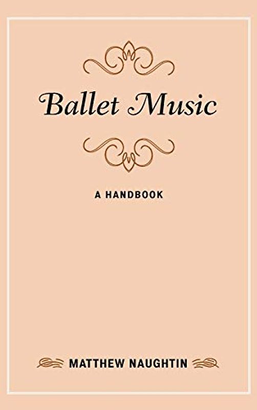 Ballet Music: A Handbook (Music Finders)