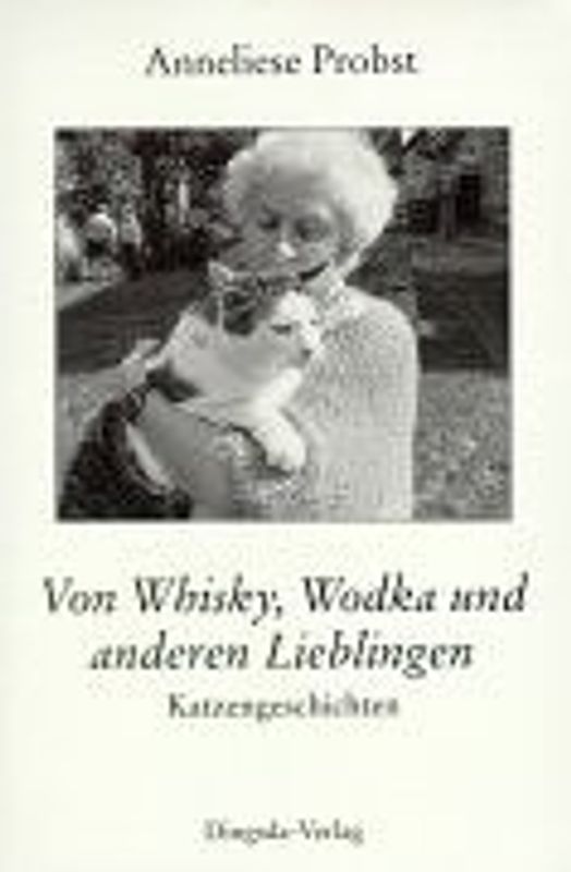 Von Whisky, Wodka und anderen Lieblingen. Katzengeschichten