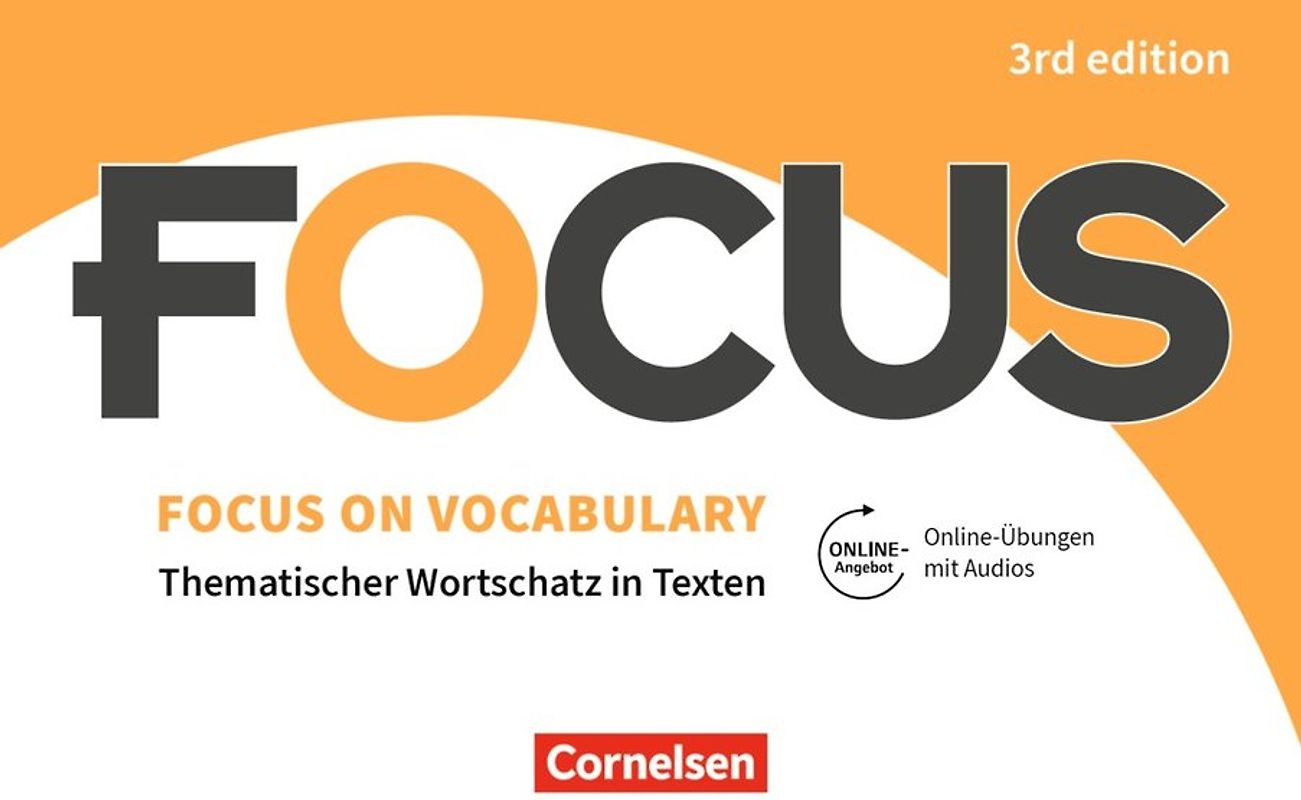Focus on Vocabulary - Thematischer Wortschatz in Texten - Ausgabe 2019 (3rd Edition) - B1/B2