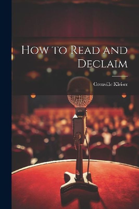 How to Read and Declaim