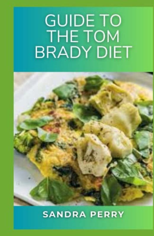 Guide to The Tom Brady Diet: The Tom Brady Diet, also known as the TB12 Method, is a whole foods diet developed by professional American football player Tom Brady.