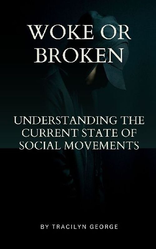 Woke or Broken