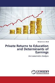 Private Returns to Education and Determinants of Earnings