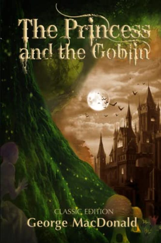 The Princess and the Goblin: Illustrated and Annotated