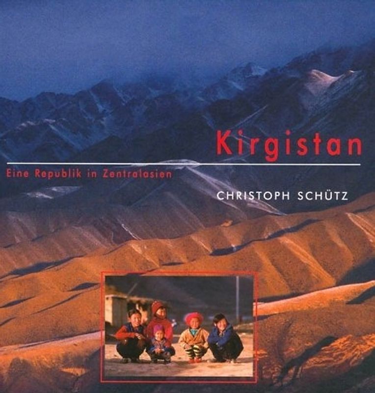 Kirgistan. Eine Republik in Zentralasien