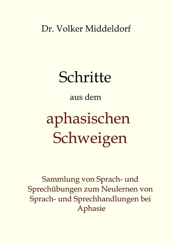 Schritte aus dem aphasischen Schweigen