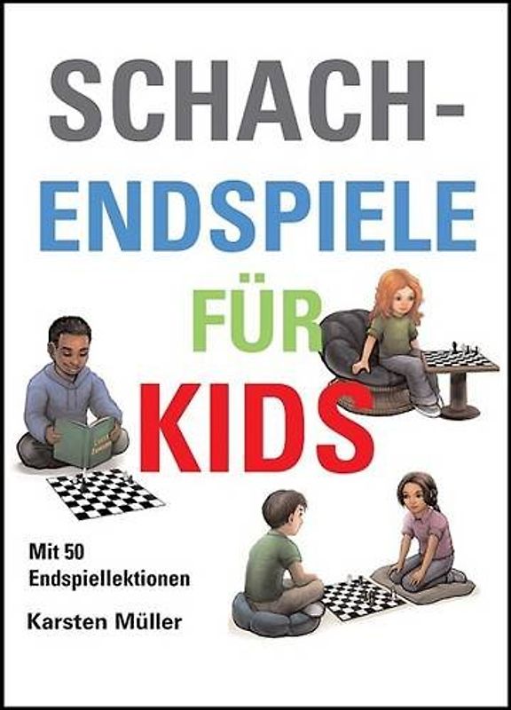Schachendspiele für Kinder - Müller, Karsten