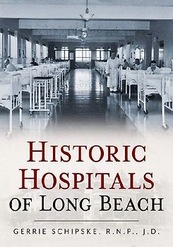 Historical Hospitals of Long Beach