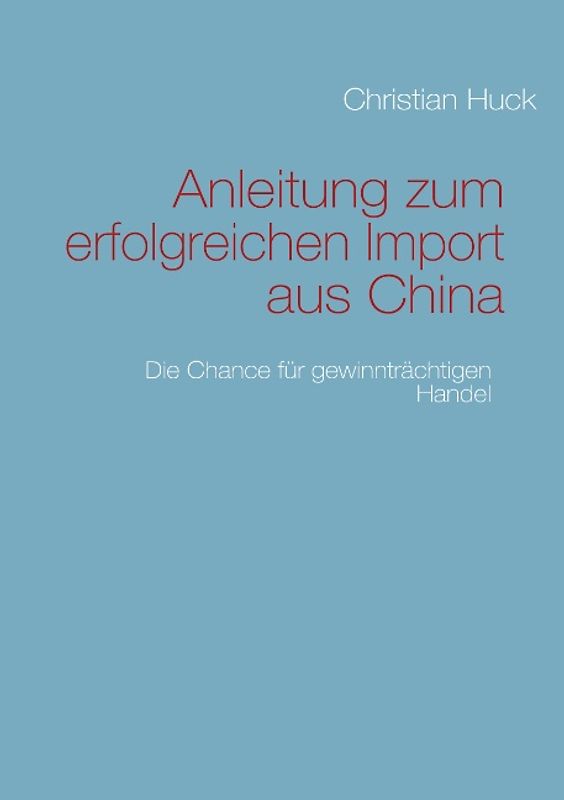 Anleitung zum erfolgreichen Import aus China