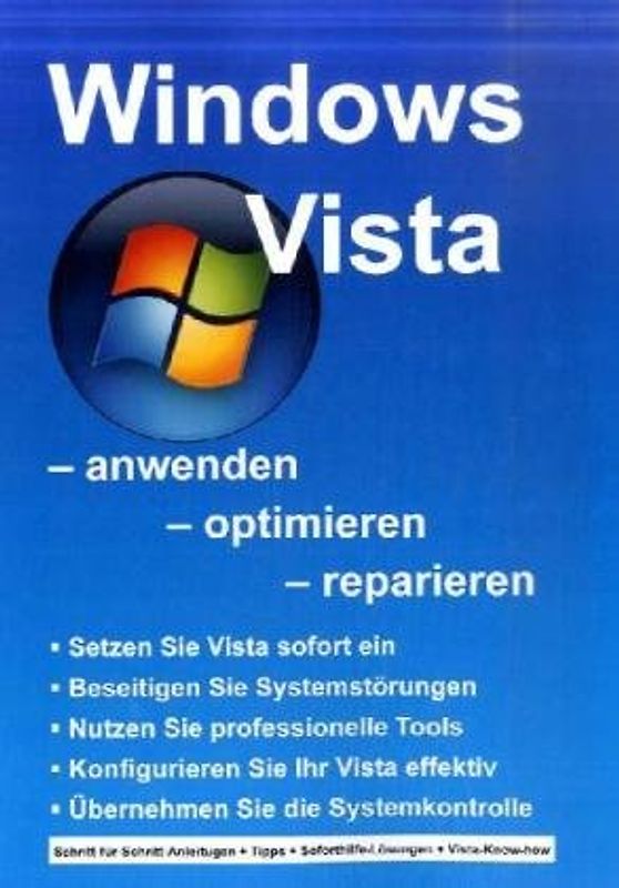 Windows Vista anwenden - optimieren - reparieren