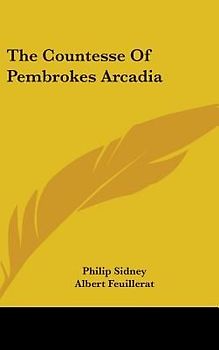 The Countesse Of Pembrokes Arcadia
