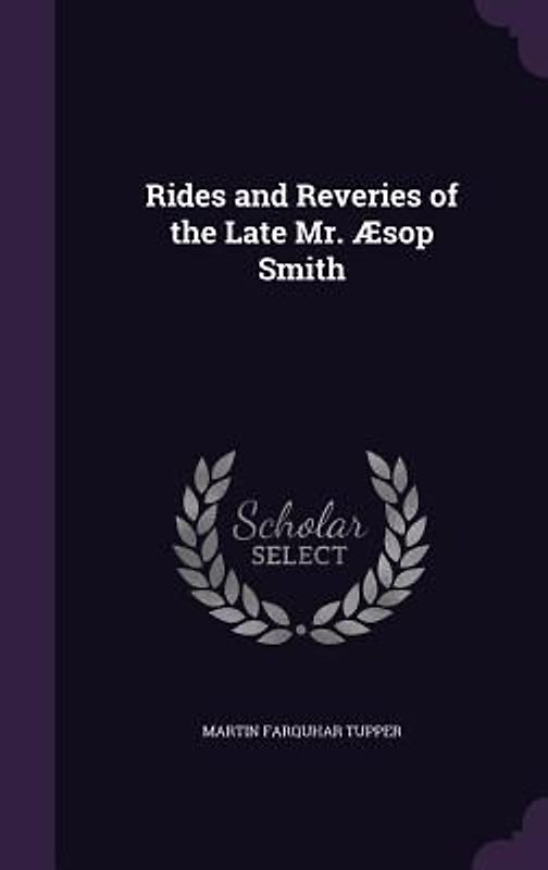 Rides and Reveries of the Late Mr. Æsop Smith