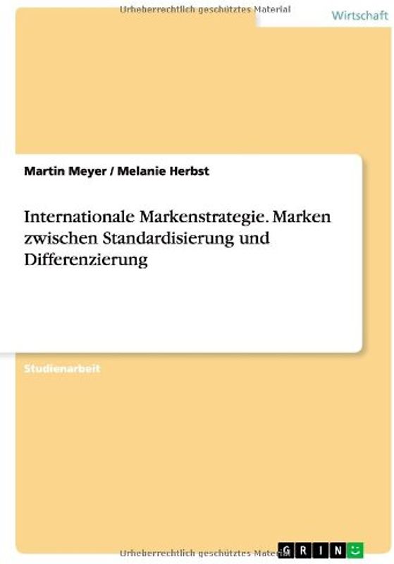 Internationale Markenstrategie. Marken zwischen Standardisierung und Differenzierung