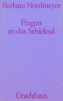 Fragen an das Schicksal