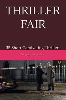 THRILLER FAIR: 35 Short Captivating Thrillers