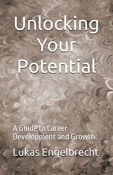 Unlocking Your Potential: A Guide to Career Development and Growth