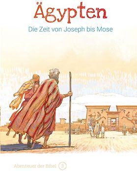 Ägypten – Die Zeit von Joseph bis Mose