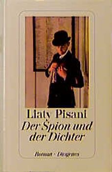 Der Spion und der Dichter. Roman
