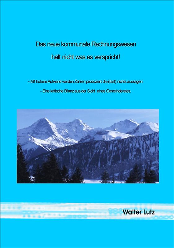 Das neue kommunale Rechnungswesen hält nicht was es verspricht!