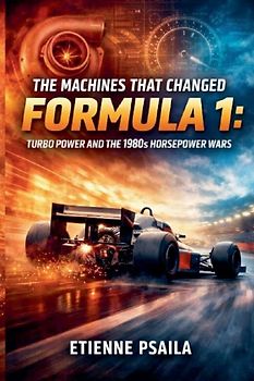 The Machines That Changed Formula 1