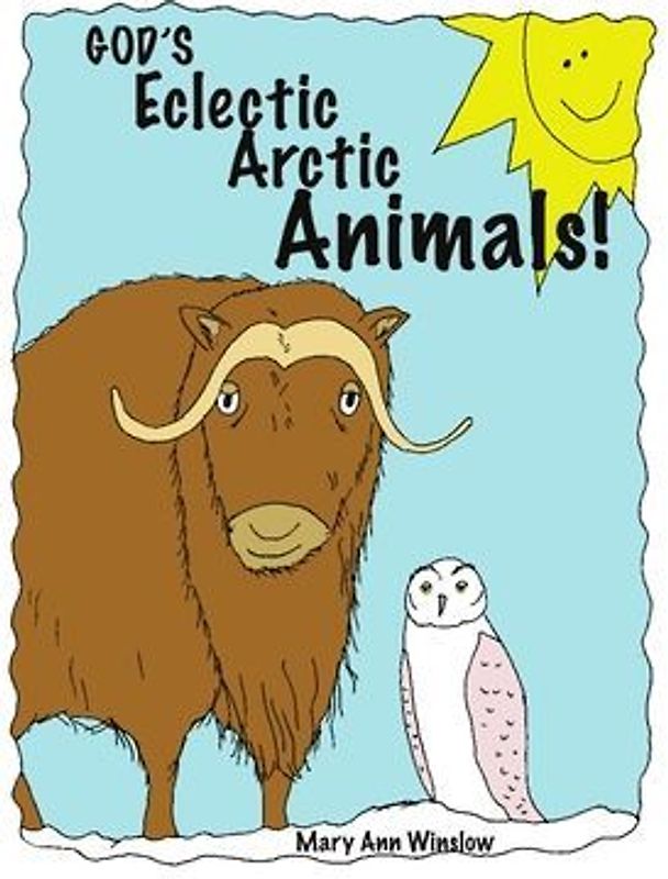 God's Eclectic Arctic Animals!
