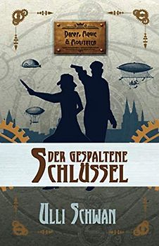 Der gespaltene Schlüssel (Dampf, Magie und Moritaten)