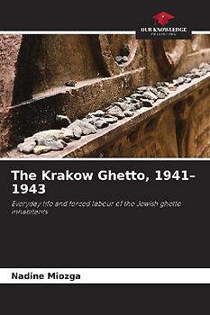 The Krakow Ghetto, 1941-1943
