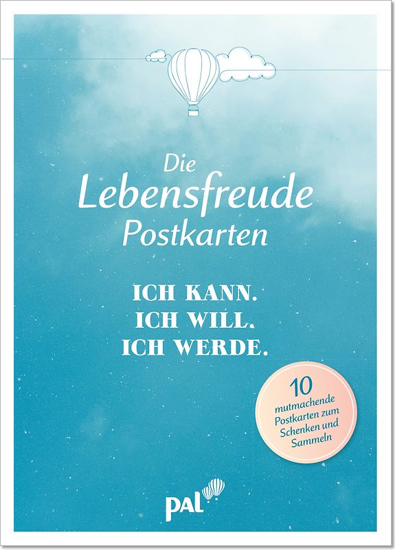 Die Lebensfreude-Postkarten. Ich kann. Ich will. Ich werde.