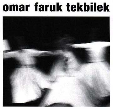 Omar Faruk Tekbilek - Whirling - Omar Faruk Tekbilek