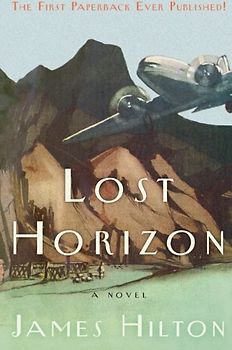 Lost Horizon: A Novel - James Hilton
